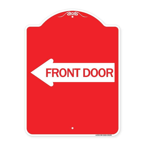 Designer Series Front Door W/ Left Arrow, Red & White Aluminum Sign, 18" x 24", RW-1824-24390